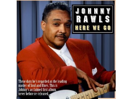 Johnny Rawls - Here We Go (CD)