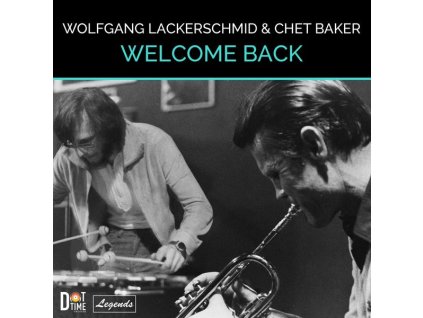 Chet Baker & Wolfgang Lackerschmid - Welcome Back (CD)
