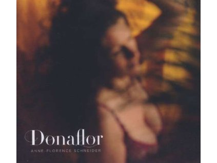 Anne-Florence Schneider - Donaflor (CD)