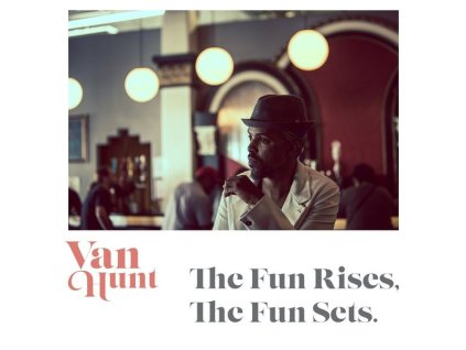 Van Hunt - The Fun Rises, The Fun Sets. (CD)