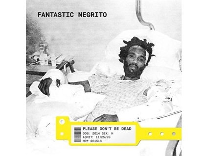 Fantastic Negrito - Please Don't Be Dead (CD)