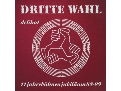 Dritte Wahl - Delikat (Jubiläums-Edition) (CD)