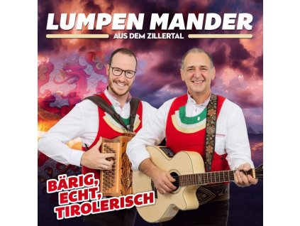 Lumpen Mander aus dem Zillertal - Bärig, echt, tirolerisch (CD)