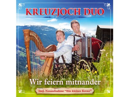 Kreuzjoch Duo - Wir feiern mitnander (CD)