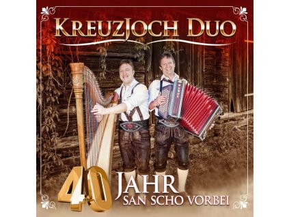 Kreuzjoch Duo - 40 Jahr san scho vorbei (CD)
