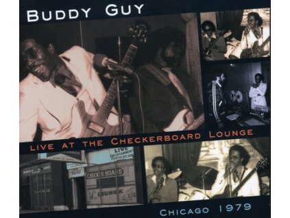 Buddy Guy - Live At The Checkerboard Lounge (CD)
