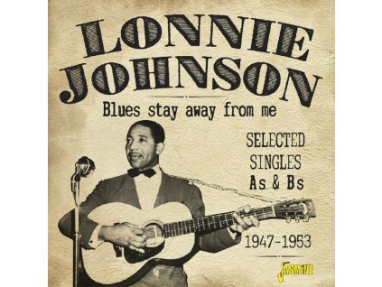 Lonnie Johnson - Blues Stay Away From Me: Selected Singles As & Bs (CD)