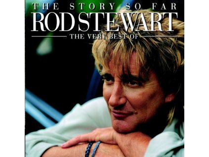 Rod Stewart - The Story So Far: The Very Best Of Rod Stewart (CD)