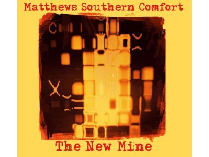 Matthews' Southern Comfort (Southern Comfort) - The New Mine (CD)