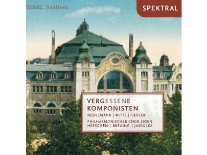 Philharmonischer Chor Essen - Vergessene Komponisten (CD)