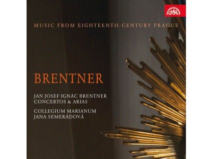 Jan Josef Ignac Brentner (1689-1742) - Concertos & Arias (CD)