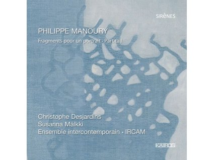Philippe Manoury - Fragments pour un portrait für großes Ensemble (CD)