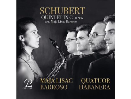 Franz Schubert (1797-1828) - Streichquintett D.956 (arrangiert für Saxophonquintett) (CD)
