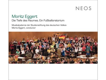 Moritz Eggert - Die Tiefe des Raumes - Ein Fußballoratorium (CD)