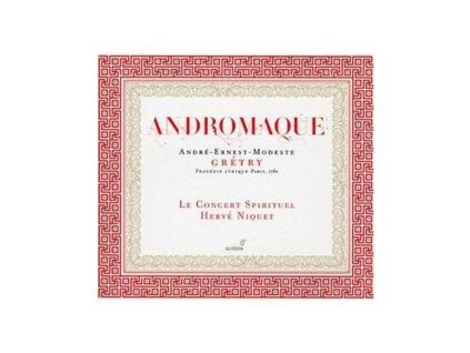 Andre Modeste Gretry (1741-1813) - Andromaque (CD)
