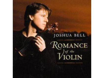Joshua Bell - The Romance of the Violin CD