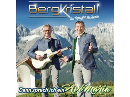 Bergkristall - Dann sprech ich ein Ave Maria (CD)