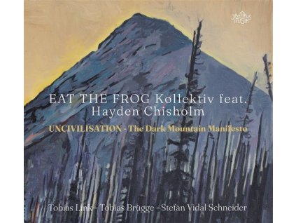 Eat The Frog Kollektiv - Uncivilisation: The Dark Mountain Manifesto (CD)