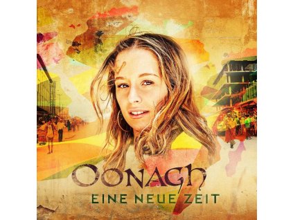 Oonagh - Eine neue Zeit (CD)