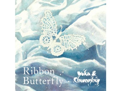 Yuka & Chronoship - Ribbon Butterfly (CD)