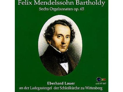 Felix Mendelssohn Bartholdy (1809-1847) - Orgelsonaten op.65 Nr.1-6 (CD)