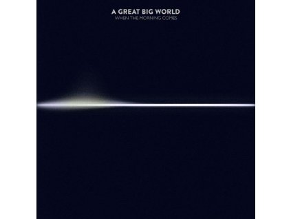 A Great Big World - When The Morning Comes (CD)