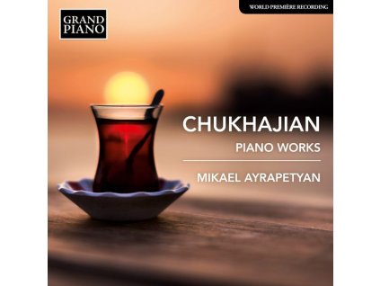 Tigran Chukhajan (1837-1898) - Klavierwerke (CD)