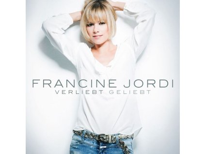 Francine Jordi - Verliebt geliebt (CD)