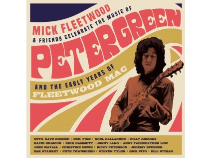Mick Fleetwood & Friends - Celebrate The Music Of Peter Green And The Early Years Of Fleetwood Mac (CD)