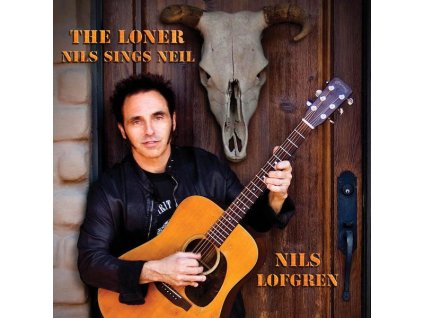 Nils Lofgren - Loner: Nils Sings Neil (CD)