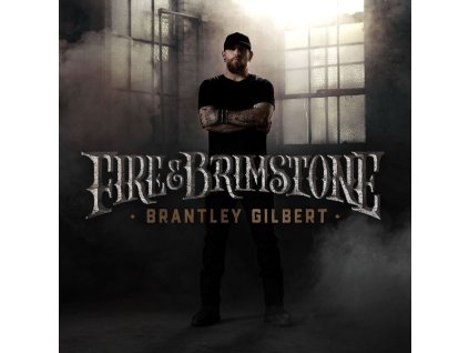 Brantley Gilbert - Fire & Brimstone (CD)