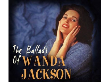 Wanda Jackson - The Ballads Of Wanda Jackson (CD)