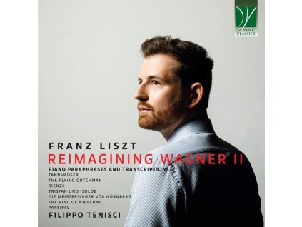 Franz Liszt (1811-1886) - Transkriptionen & Paraphrasen nach Wagner-Opern "Reimagining Wagner II (CD)