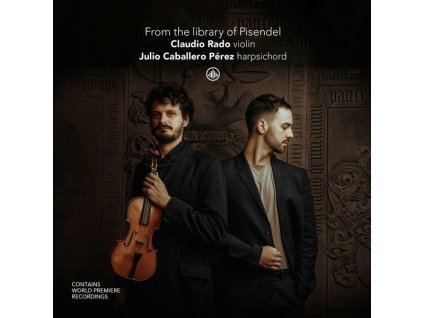 Claudio Rado & Julio Caballero Perez - From the Library of Pisendel (CD)
