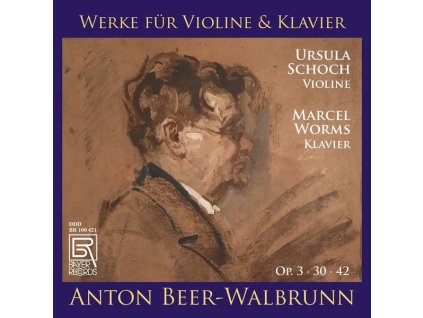 Anton Beer-Walbrunn (1864-1929) - Werke für Violine & Klavier (CD)