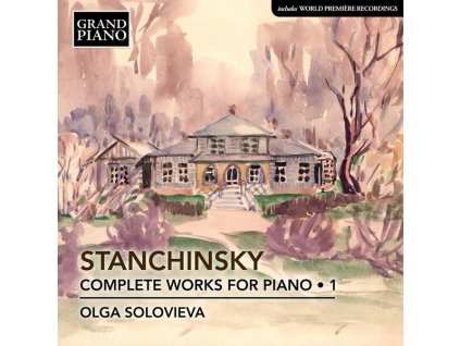 Aleksej Wladimirowich Stanchinsky (1888-1914) - Sämtliche Klavierwerke Vol.1 (CD)