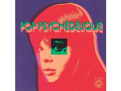 Pop Psychédélique (The Best Of French Psychedelic Pop 1964 - 2019) (CD)
