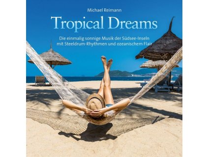 Michael Reimann - Tropical Dreams (CD)