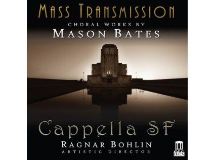 3740516 mason bates chorwerke mass transmission cd