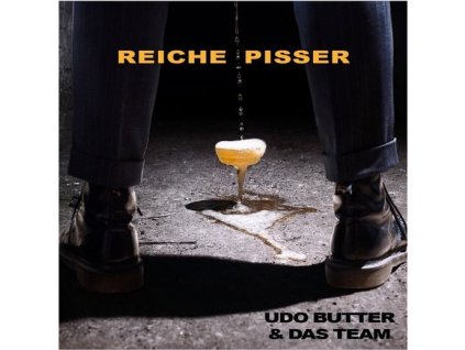 Udo Butter & das Team - Reiche Pisser EP (CD)