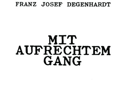Franz Josef Degenhardt - Mit aufrechtem Gang (CD)