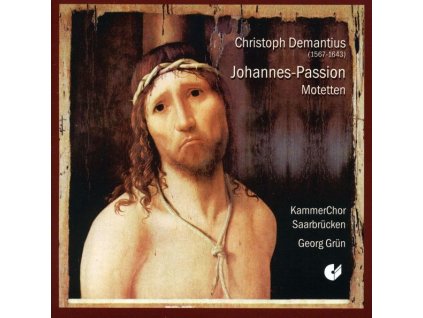 Christoph Demantius (1567-1643) - Johannes-Passion (CD)