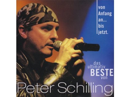Peter Schilling - Von Anfang an...bis jetzt (CD)