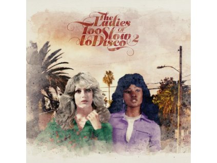 The Ladies Of Too Slow To Disco Vol. 2 (CD)