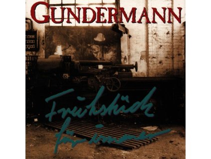 Gerhard Gundermann & Seilschaft - Frühstück für immer (CD)