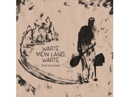 Ozan Ata Canani - Warte mein Land, warte (CD)