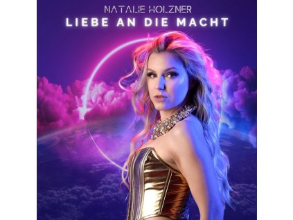 Natalie Holzner - Liebe an die Macht (CD)