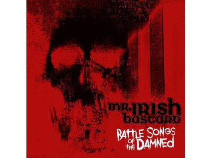 Mr. Irish Bastard - Battle Songs Of The Damned (CD)