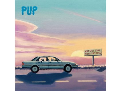PUP - Who Will Look After The Dogs? (CD)
