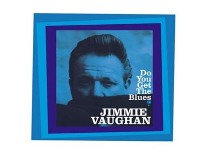 Jimmie Vaughan - Do You Get The Blues? (CD)